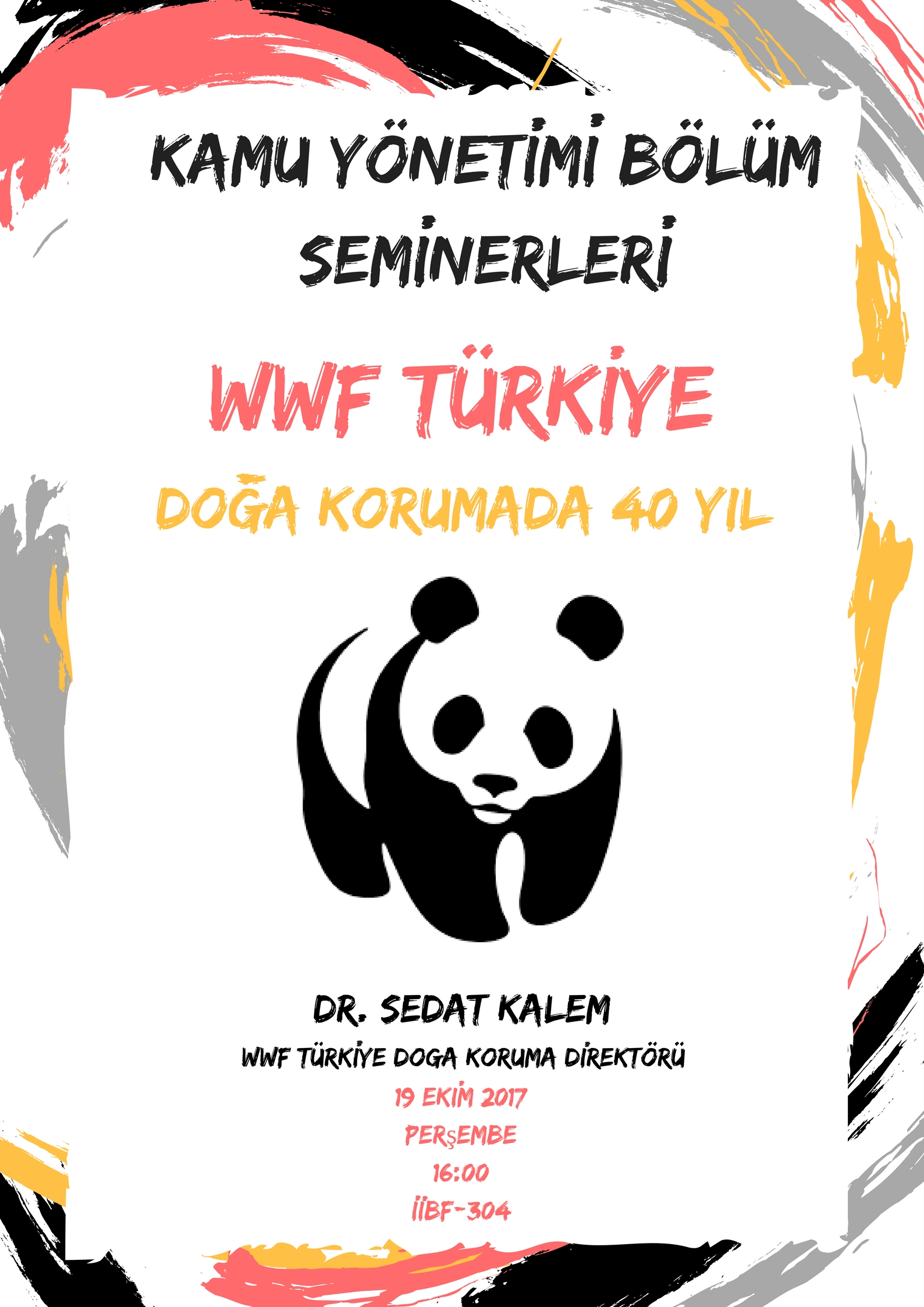KAMU YÖNETİMİ BÖLÜM SEMİNERLERİ / WWF TÜRKİYE DOĞA KORUMADA 40 YIL