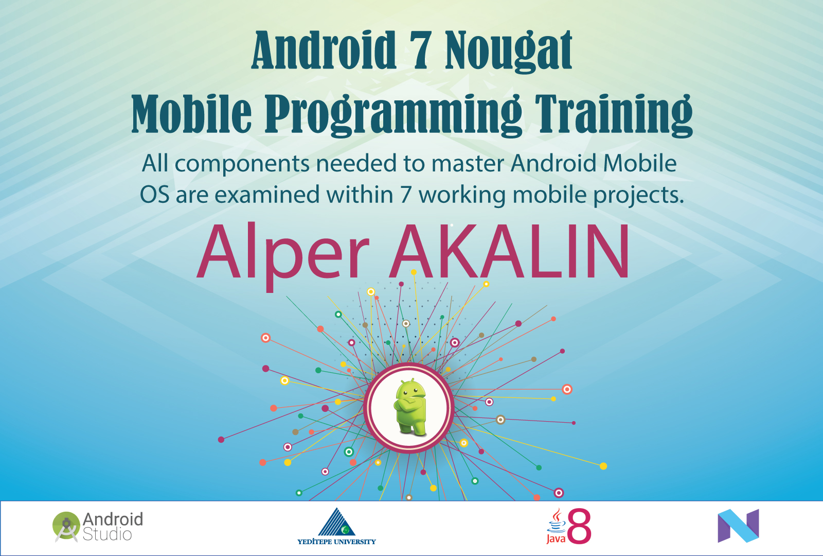 Android 7 Nougat ile Mobil Programlama Eğitimi