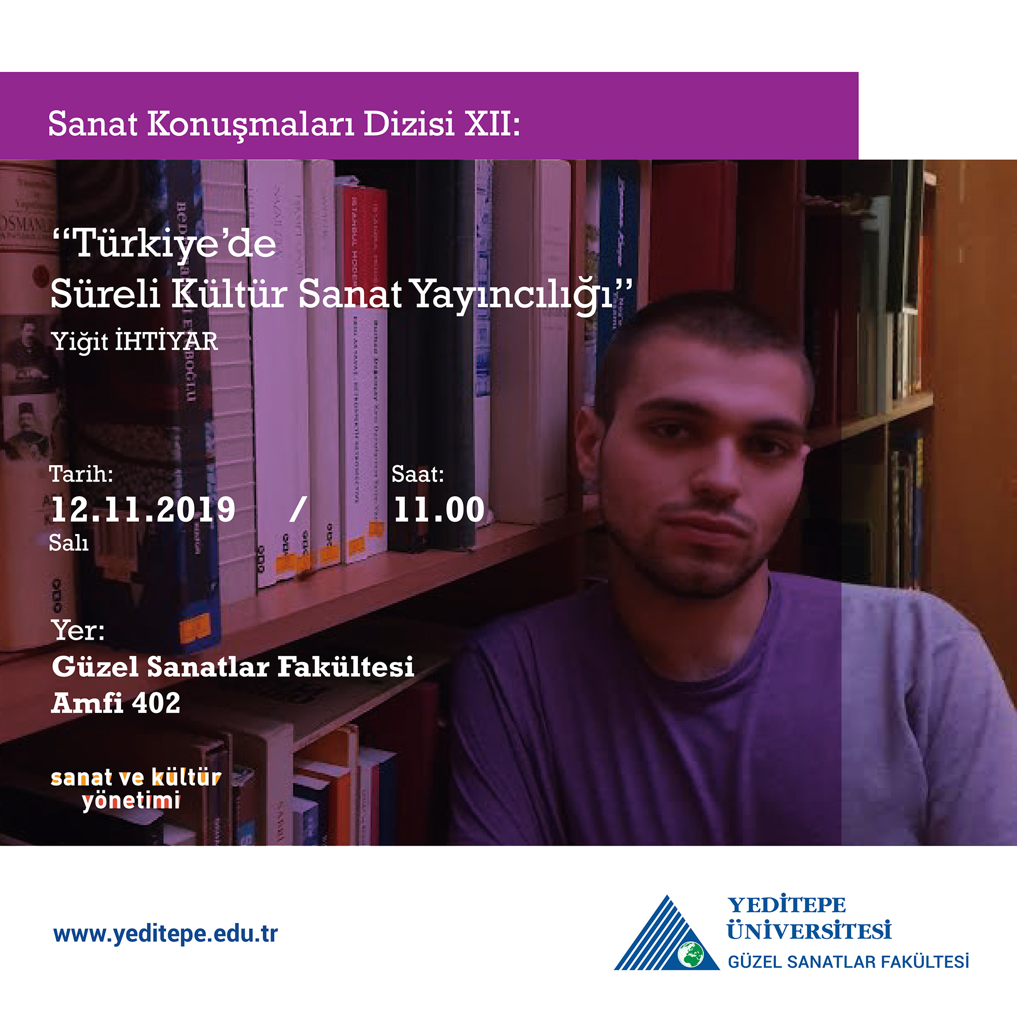 Sanat Konuşmaları Dizisi XII: "Türkiye'de Süreli Kültür Sanat Yayıncılığı"
