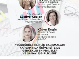 Sürdürülebilirlik Çalışmaları Kapsamında Yeditepe Üniversitesi’nde Gerçekleşen Projeler ve Sanayi İşbirlikleri