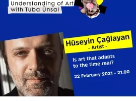 Tuba Ünsal ile Yenilenen Sanat Anlayışı | Hüseyin Çağlayan