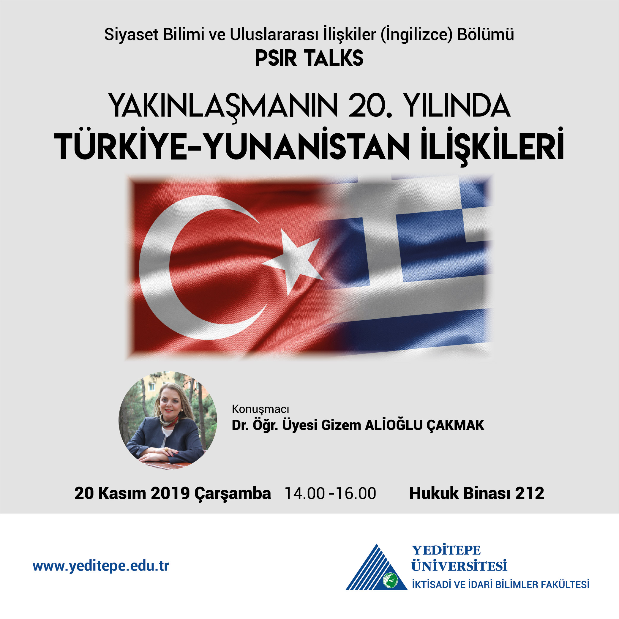 PSIR TALKS - YAKINLAŞMANIN 20. YILINDA TÜRKİYE - YUNANİSTAN İLİŞKİLERİ